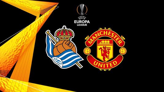 Locul de disputare al meciului Real Sociedad - Manchester United a fost schimbat! Unde se va juca partida din Europa League