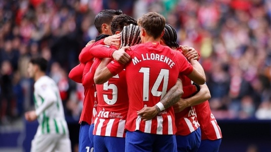 Atletico - Betis 2-1. Victorie cu mari emoţii pentru madrileni. Horaţiu Moldovan, rezervă neutilizată | VIDEO