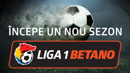 Cea mai importantă competiţie sportivă a României începe în acest weekend » Liga 1 Betano revine!