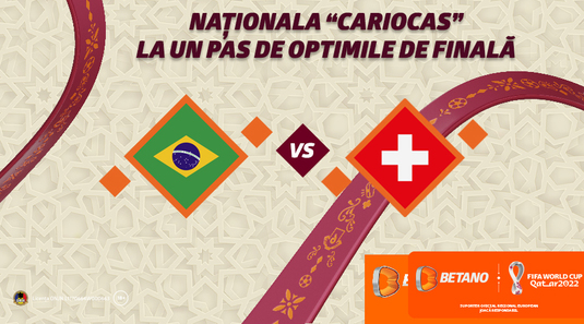 Naţionala "Cariocas” este la un pas de optimile Cupei Mondiale FIFA 2022™