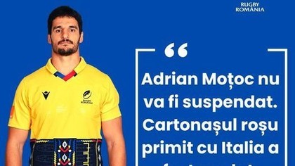 Eliminat la meciul test cu Italia, Adrian Moţoc nu va fi suspendat. El poate evolua în meciul cu Irlanda de la Cupa Mondială