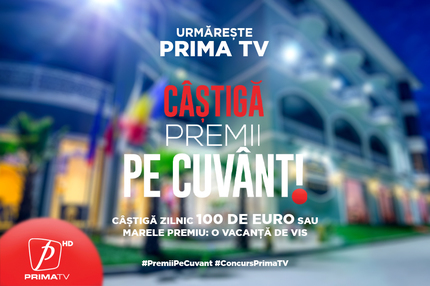 Câştigă premii pe cuvânt cu Prima TV