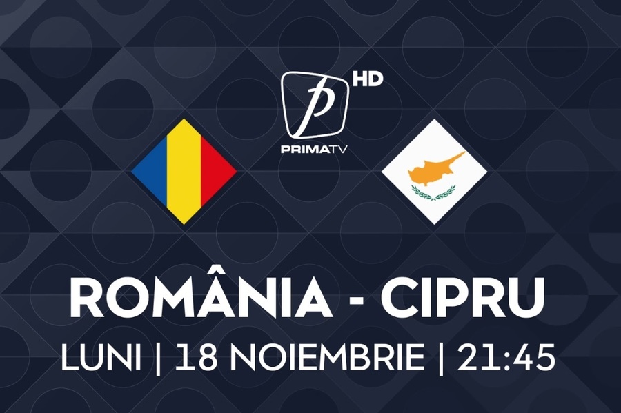 UEFA Nations League: România - Cipru, luni, 18 noiembrie, de la 21:45, la Prima TV