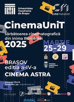 Festivalul CinemaUniT 2025, sărbătoarea cinematografiei româneşti, la Braşov