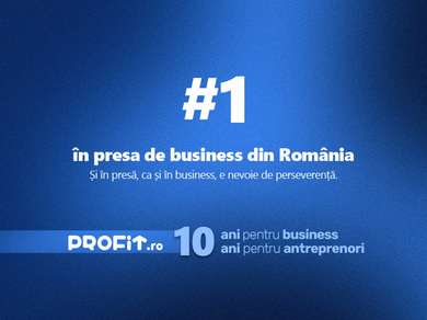 10 ani de www.profit.ro şi locul 1 în topul audienţei publicaţiilor economice