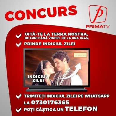Concurs PRIMA TV “URMĂREŞTI – TERRA NOSTRA ŞI CÂŞTIGI!”