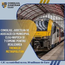 Consiliul Judeţean Cluj, investiţie uriaşă pentru realizarea trenului metropolitan