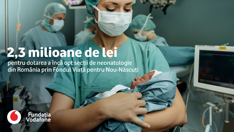 Fundaţia Vodafone investeşte 2,3 milioane de lei în dotarea a opt secţii de neonatologie din România