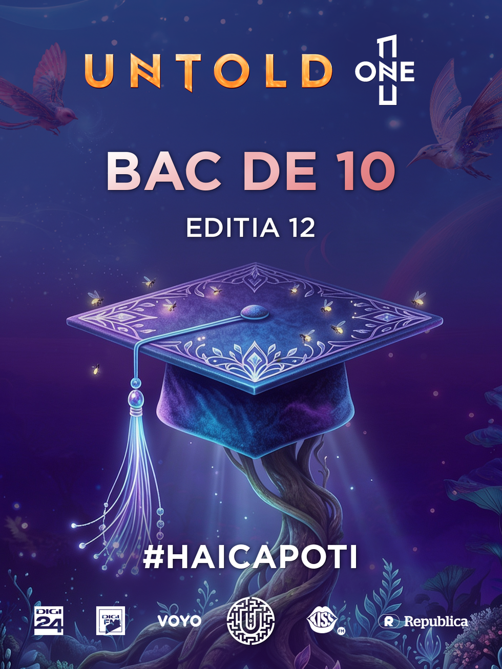 UNTOLD SUSŢINE EXCELENŢA ÎN EDUCAŢIE. CAMPANIA “BAC DE 10” RECOMPENSEAZĂ CU ABONAMENT GRATUIT LA UNTOLD ONE ELEVII DE 10