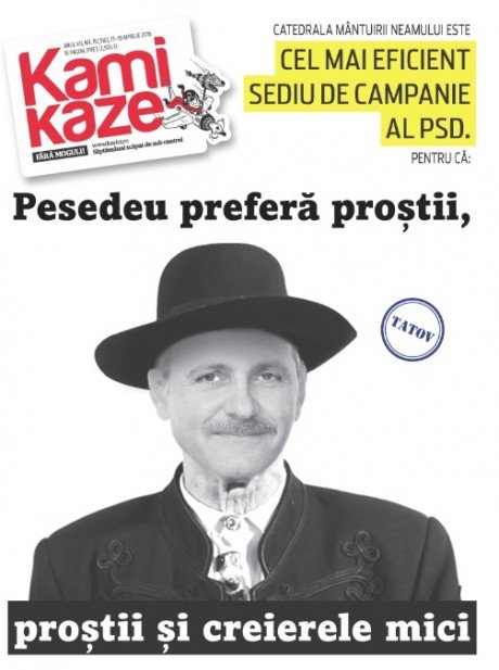 Kamikaze: "Pesedeu preferă proştii, proştii şi creierele mici"