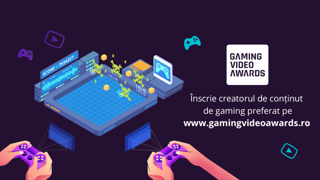 COMUNICAT. A început Gaming Video Awards, competiţie ce îi premiază pe cei mai buni şi responsabili creatori de conţinut de gaming din România