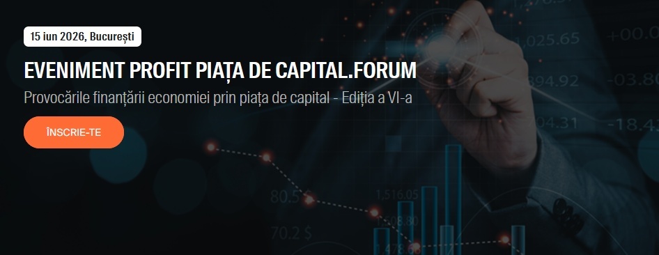 ASTĂZI Lideri ai celor mai importante autorități, instituții și companii financiare vin la Profit.ro Piața de Capital.Forum, de la ora 9.30