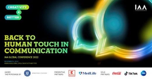 Conferința globală IAA „Creativity4Better” revine în 2022 cu tema: Back to Human Touch in Communication