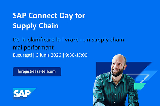SAP Connect Day for Supply Chain – o zi dedicată celor care conduc operațiunile, nu doar le urmăresc 