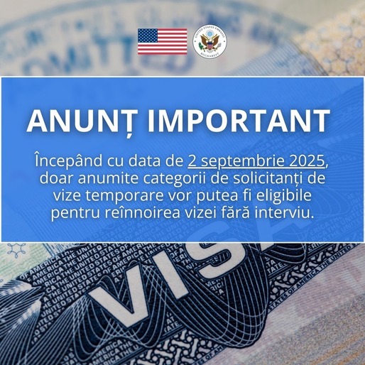 Ambasada SUA la București anunță modificări în acordarea vizelor