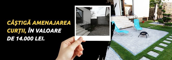 Câștigă amenajarea curții, în valoare de 14.000 lei