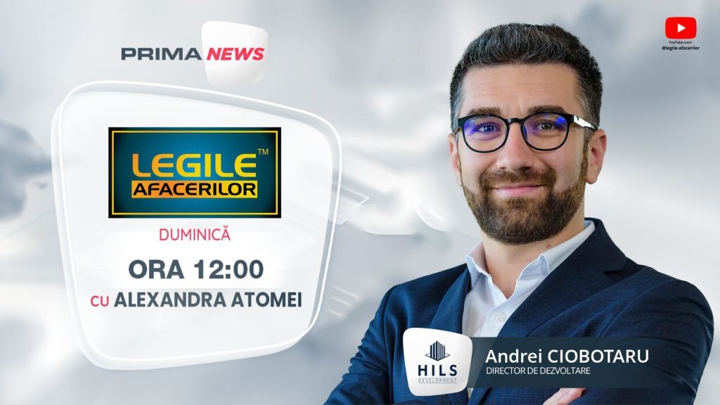 Andrei Ciobotaru, Director de Dezvoltare HILS, invitatul Legile Afacerilor din această duminică. HILS Republica, proiect amplu de regenerare urbană