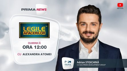 Legile Afacerilor, Duminică, la ora 12:00. Real Estate-ul românesc, în plină recalibrare: de la creștere rapidă la dezvoltare sustenabilă