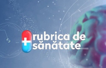 Rubrica de sănătate - în fiecare joi, de la 13.20, pe Profit News