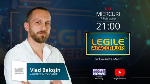 Vlad Baloșin, Arhitect Fondator METRIK Architecture, invitat al primei ediții Legile Afacerilor din acest sezon, live, pe PROFIT NEWS, în această seară, ora 21:00