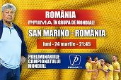 San Marino - România, în exclusivitate la Prima TV, luni, de la 21:45