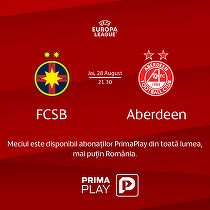 Prima Play transmite în exclusivitate meciul FCSB-Aberdeen penrru românii din diaspora