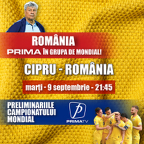 Cipru - România, în exclusivitate la Prima TV, marți, de la 21:45