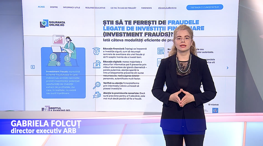VIDEO Gabriela Folcuț, ARB, avertizează: Atenție la promisiuni nerealiste de investiții pe internet! Infractorii pot apela la orice pretexte pentru a prelua controlul contului bancar