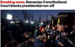 Presa internațională tratează în regim de „breaking news” informația despre anularea alegerilor prezidențiale din România