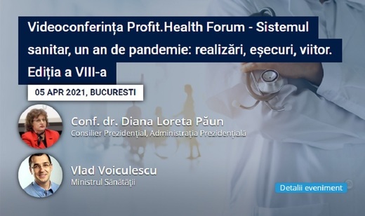 Ministrul Sănătății și consilierul prezidențial Diana Loreta Păun vor deschide Profit. Health Forum, cel mai important eveniment în domeniu din media, la care vin cele mai mari nume. Ce se va întâmpla în continuare în România pe fondul pandemiei