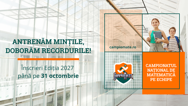 CampioMATE – campionatul național de matematică pe echipe care atrage copiii în jocul matematicii – a dat startul înscrierilor pentru Ediția 2027