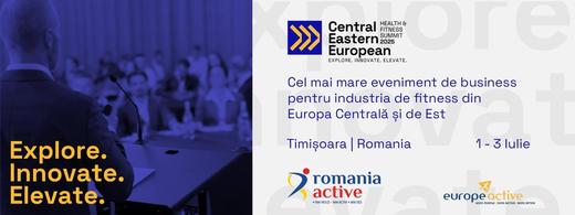 RomaniaActive și EuropeActive aduc la Timișoara CEE Health & Fitness Summit - cel mai important eveniment regional dedicat industriei de fitness și wellness revine pe 3 iulie