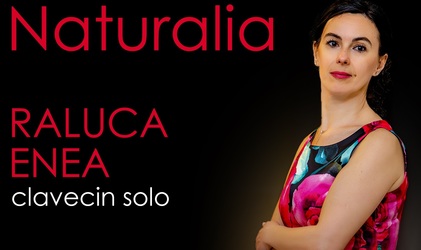 NATURALIA - Un solo de clavecin pentru un început de Septembrie baroc
