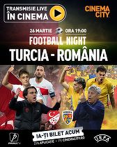 Finala noastră se mută la cinema: Turcia - România, live pe marele ecran. Turcia - România ajunge pe marele ecran, în toate cinematografele Cinema City
