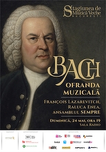 Dacă Bach nu e, nimic nu e! O întâlnire de neratat cu OFRANDA MUZICALĂ
