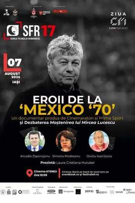 „Eroii de la Mexico 70”, proiecție specială IN MEMORIAM MIRCEA LUCESCU, la Serile Filmului Românesc
