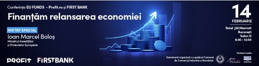 ASTĂZI Conferința EU Funds Profit.ro & First Bank - Finanțăm relansarea economiei