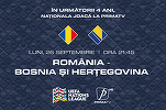 România - Bosnia-Herțegovina, de la ora 21.45, la Prima TV