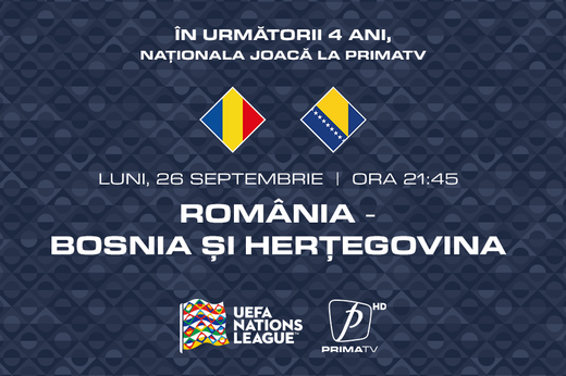 România - Bosnia-Herțegovina, de la ora 21.45, la Prima TV