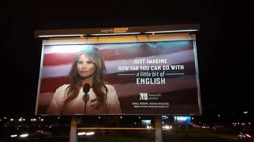 Melania Trump oprește o campanie publicitară a unei școli de limba engleză din Croația care-i folosea imaginea și mesajul ”imaginați-vă până unde puteți ajunge cu un pic de engleză”