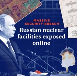 FOTO Secretele nucleare ale Rusiei, expuse de o scurgere masivă de informații