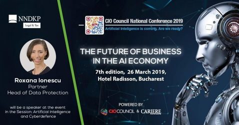 Roxana Ionescu, Partner si Head of Data Protection Practice NNDKP, va fi speaker în cadrul Conferinței Naționale CIO Council România