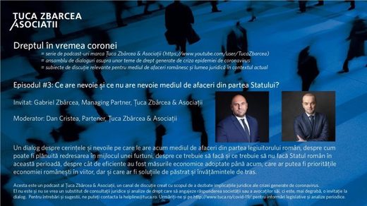 Țuca Zbârcea & Asociații | Dreptul în vremea coronei | Ep. 3 Ce are nevoie și ce nu are nevoie mediul de afaceri din partea Statului?