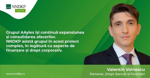 Grupul AAylex își continuă expansiunea și consolidarea afacerilor. NNDKP asistă în legătură cu aspecte complexe de finanțare si drept corporativ