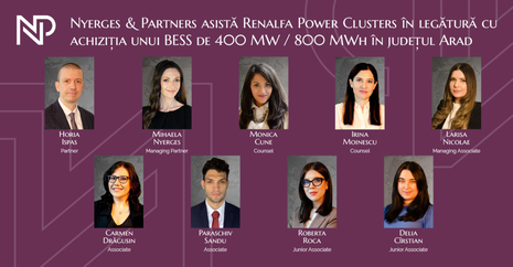 Nyerges & Partners asistă Renalfa Power Clusters în legătură cu achiziția unui sistem de stocare a energiei în baterii (BESS) de 400 MW / 800 MWh în județul Arad