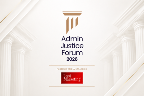Legal Marketing susține dezbaterea juridică de elită în cadrul Conferinței ADMIN JUSTICE FORUM