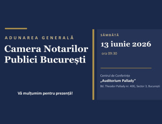 Notarii din București au discutat prioritățile profesiei în cadrul Adunării Generale