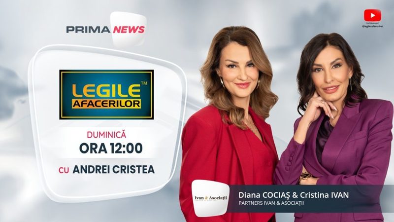 Infrastructura, PNRR și riscul juridic, între investiții strategice și blocaje legislative. Cristina Ivan și Diana Cocias, la „Legile Afacerilor”