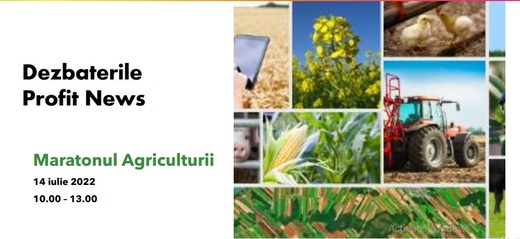 Dezbaterile Profit News TV - Maratonul Agriculturii 