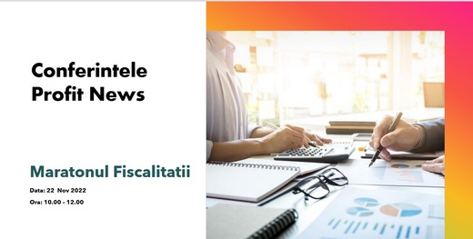 Profit News TV organizează, pe 22 noiembrie, Maratonul Fiscalității, cu reprezentanți ai autorităților, ai companiilor de consultanță si audit financiar si ai firmelor de consultanță juridică